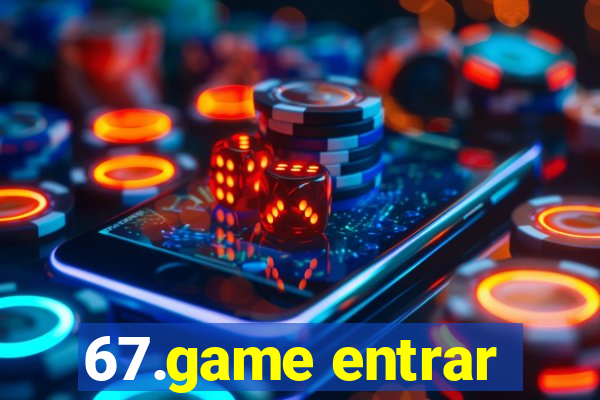 67.game entrar